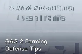 GAG 2 Farming Defense Tips for Events | U4N IT教程吧