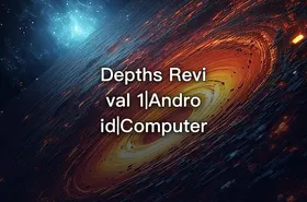 Depths Revival 1|Android|Computer